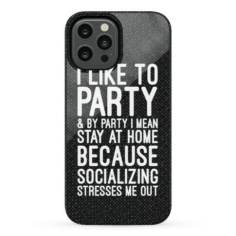Socializing Stresses Me Out Phone Case